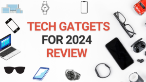 Tech Gadgets Review